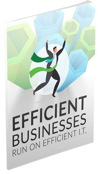 Efficient Businesses Run on Efficient I.T. | Computer ...