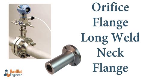 Orifice Flange And Long Weld Neck Flange Including Installation Youtube