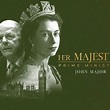 Her Majesty's Prime Ministers: John Major - Rotten Tomatoes