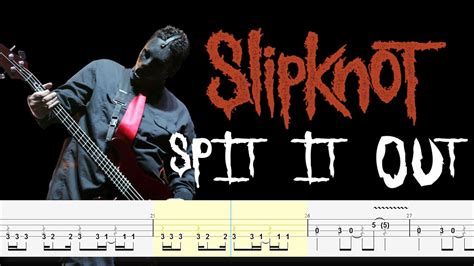 Slipknot Spit It Out Bass Tabs And Pdf By Chamis Bass Youtube