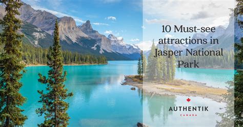Jasper National Park 10 Must See Attractions Map Photos