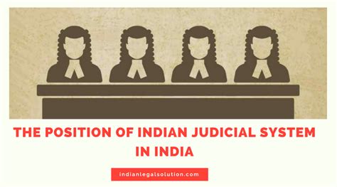 The Position Of Indian Judicial System In India Indian Legal Solution