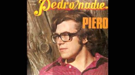 Pedro Nadie Piero Youtube
