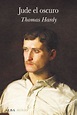 Libro Jude el Oscuro, Thomas Hardy, ISBN 9788490653845. Comprar en ...