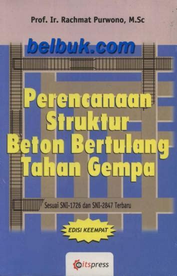 Perencanaan Struktur Beton Bertulang Tahan Gempa Sesuai Sni Dan Sni Terbaru Rachmat