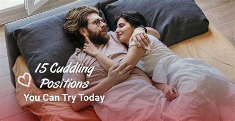 How To Cuddle Surprising Health Benefits 16 Positions