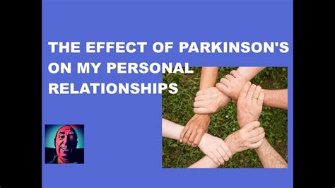 vlog 37 the effect of parkinson s on my personal relationships youtube