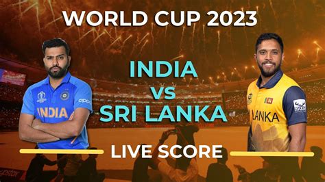 Cricket World Cup 2023 Ind Vs Sl Playing 11 Toss Result And Live