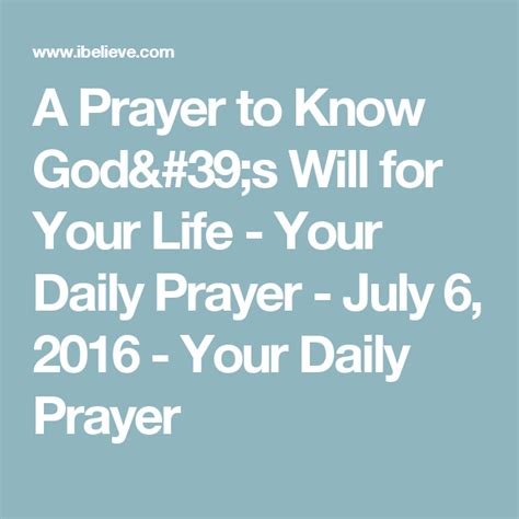 A Prayer To Know Gods Will For Your Life Your Daily Prayer July 6
