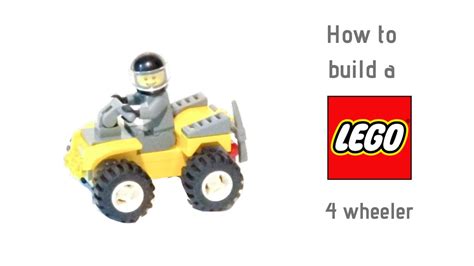 How To Build A Lego 4 Wheeler Youtube