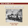 ERSKINE HAWKINS AND HIS ORCHESTRA 1938 - 1948