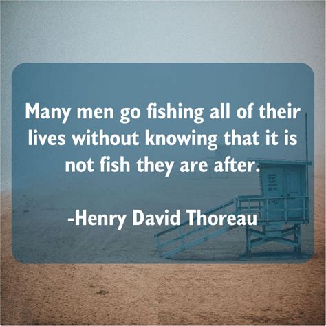 Henry David Thoreau Many Men Go Fishing All Henry David Thoreau