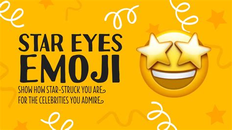 🤩 Star Eyes Emoji Show How Star Struck You Are For The Celebrities You