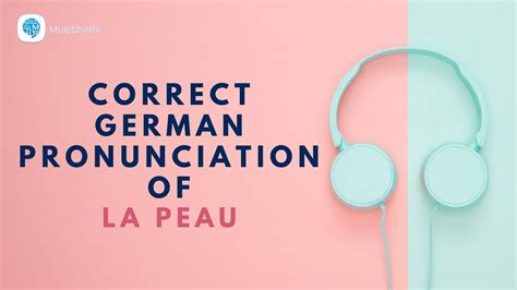 How To Pronounce La Peau Skin In French French Pronunciation