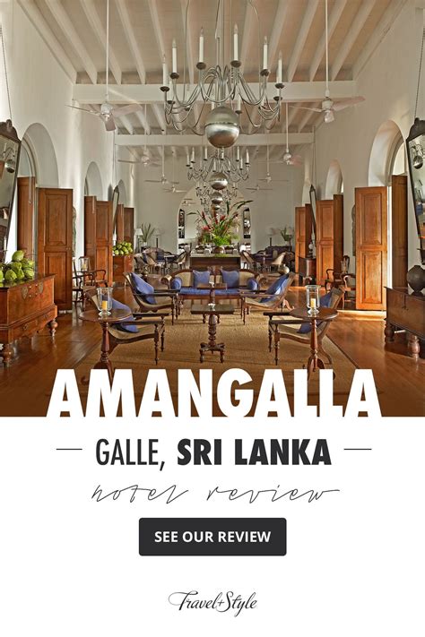 Amangalla Galle Sri Lanka Luxury Hotel Review By Travelplusstyle