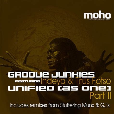 Amazon Musicでgroove Junkiesのunified As One Feat Indeya And Titus