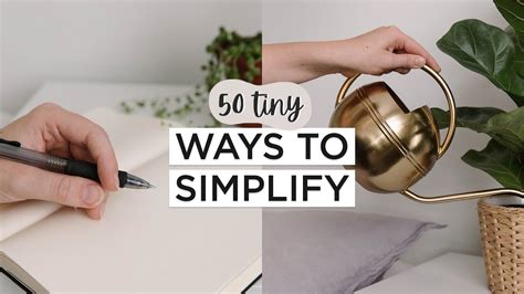 50 Tiny Ways To Simplify Your Life Youtube