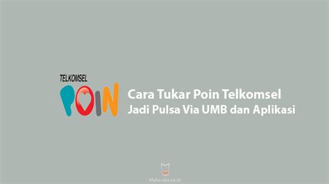 Poin telkomsel jadi pulsa,poin telkomsel tukar pulsa,cara ubah poin telkomsel jadi p. Cara Tukar Poin Telkomsel Jadi Pulsa Via UMB dan Aplikasi