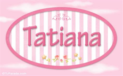 Tatiana nombre para niñas tarjetas de Niñas Nombres imágenes