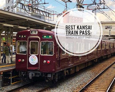 Kansai On A Budget The Best Kansai Transport Pass Mytravelbuzzg