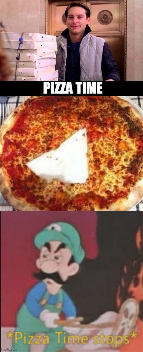 Image Tagged In Pizza Timepizza Time Stops Imgflip