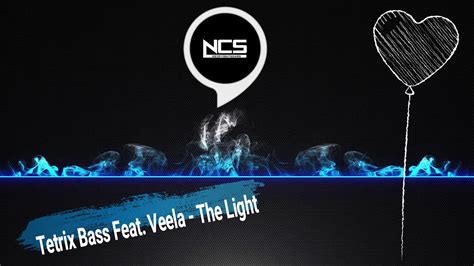 tetrix bass feat veela the light [ncs] youtube