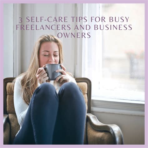 3 Self Care Tips For Busy Freelancers And Business Owners Savvy Nurse