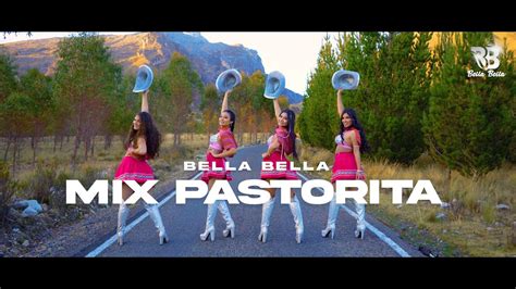 Bella Bella Mix Pastorita Video Oficial Youtube