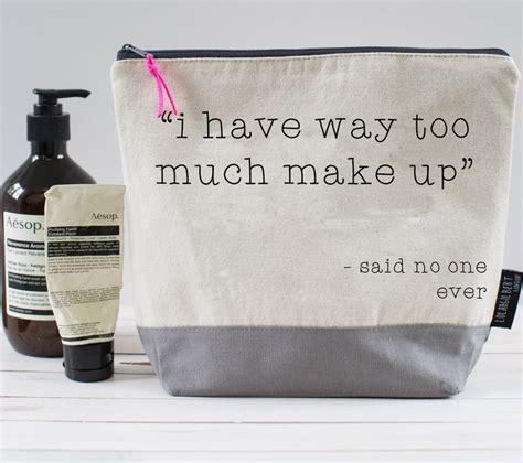 I Have Way Too Much Make Up Said No One Ever Washbag Etsy Uk