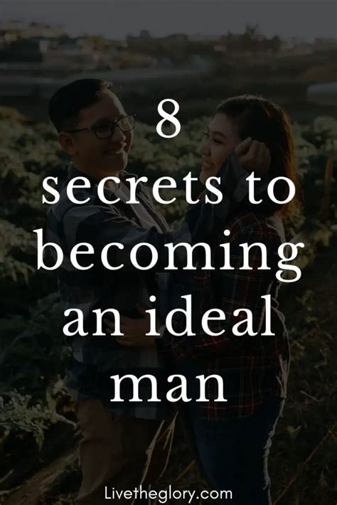 8 Secrets To Becoming An Ideal Man Live The Glory