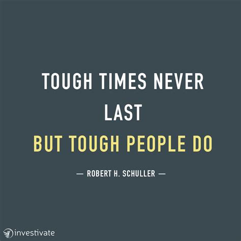 Write your sad times in sand, write your good times in stone. "Tough times never last, but tough people do." - Robert H. Schuller | Motivational quotes for ...