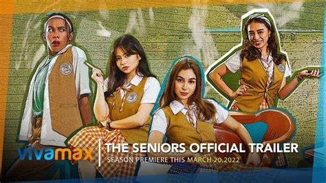 The Seniors Official Trailer Season World Premiere This March 20