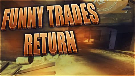 Tf2 Bringing Back Funny Trades And Scam Attempts You Decide Youtube
