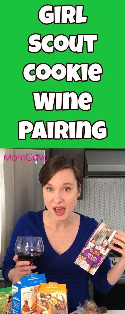 Girl Scout Cookie Wine Pairings With Video Momcave Tv Funny Mom