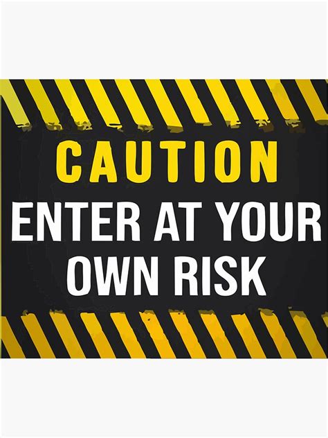 Enter At Your Own Risk Sticker For Sale By Daddynwibana Redbubble