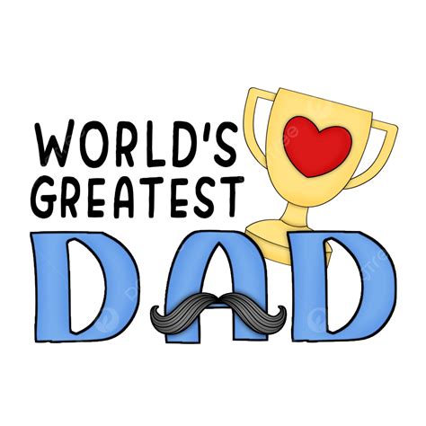 Worlds Greatest Dad Happy Fathers Day Mustache Png Transparent