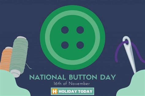 Celebrate National Button Day November 16 Holiday Today