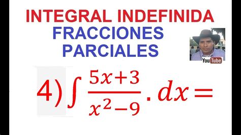 4 Integrales Fracciones Parciales Caso 1 Youtube