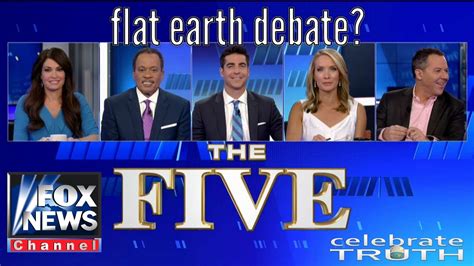 Fox News The Five Talk Flat Earth Debate July 13 2017 Youtube