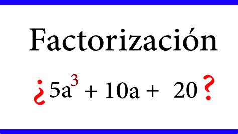 Factorización Qué Es Cómo Factorizar Polinomios — Matemáticas18