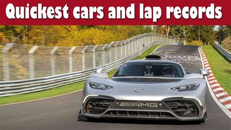 Fastest Nurburgring Lap Times 2022 Quickest Cars And Lap Records Youtube