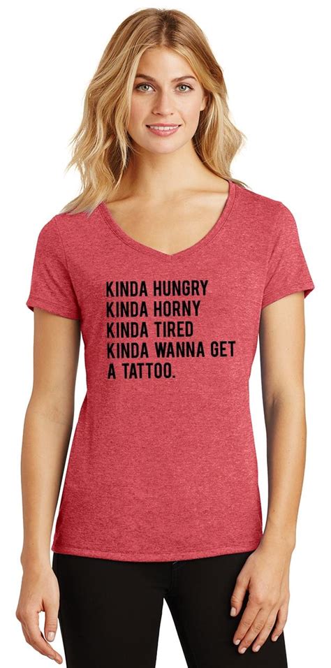 Ladies Kinda Hungry Horny Tired Want A Tattoo Triblend V Neck Food Sex