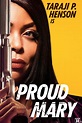 PROUD MARY | Sony Pictures Entertainment