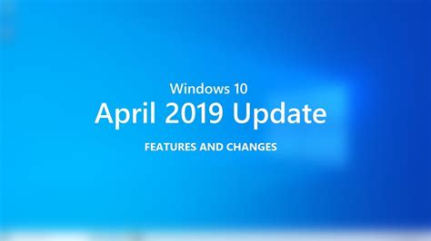 New Features And Changes In The Windows 10 May 2019 Update Youtube