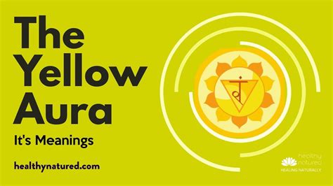 What Does The Color Yellow Aura Mean The Meaning Of Color