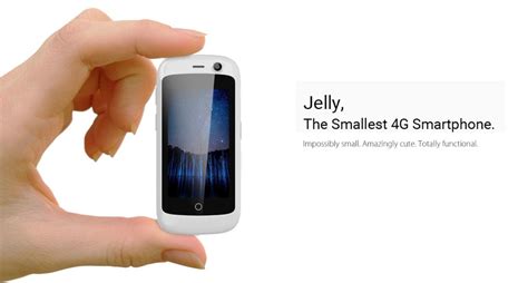 Jelly The Smallest 4g Smartphone In The World Android Nougat Gadgets F