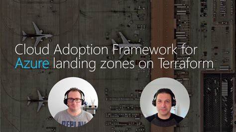 Cloud Adoption Framework For Azure Landing Zone On Terraform Episode 1