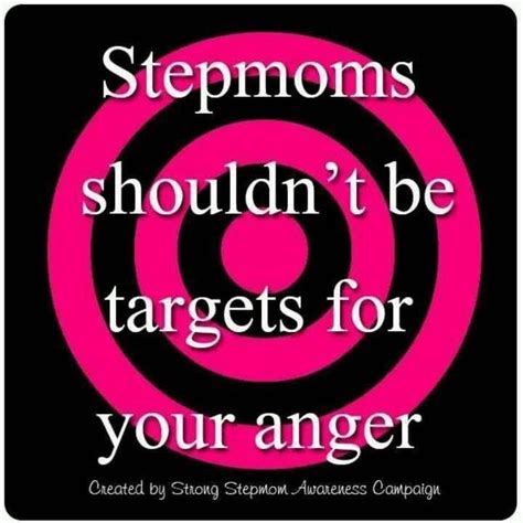 Step~moms Shouldnt Be Targets For Your Anger Especially If You Made The Choice To Leave Your