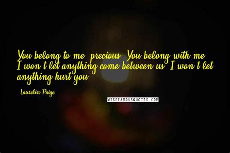 Laurelin Paige Quotes You Belong To Me Precious You Belong With Me