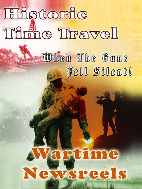 Prime Video Historic Time Travel Wartime Newsreels When The Guns
